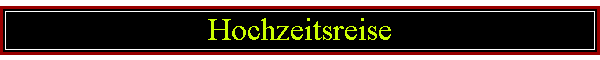 Hochzeitsreise