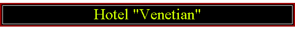 Hotel "Venetian"
