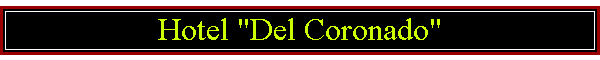 Hotel "Del Coronado"